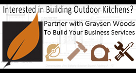 Build your business with Graysen Woods, Custom Outdoor Kitchens, Custom Outdoor Islands